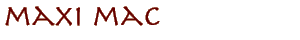 Maxi Mac